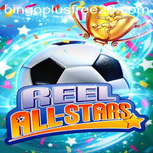ReelAllStars: A Fresh Take on the Bingo Plus Experience